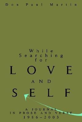 While Searching for Love and Self(English, Paperback, Martin Don Paul)