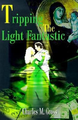 Tripping the Light Fantastic(English, Paperback, Gross Charles M)