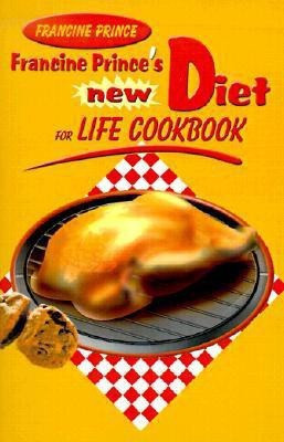 Francine Prince's New Diet for Life Cookbook(English, Paperback, Prince Francine)
