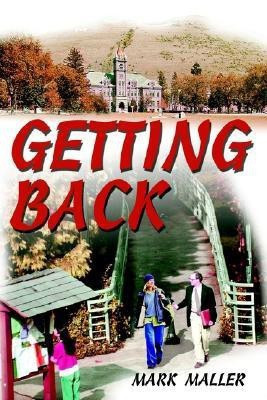 Getting Back(English, Paperback, Maller Mark)