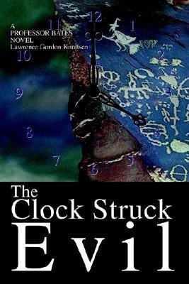 The Clock Struck Evil(English, Paperback, Knudsen Lawrence Gordon)