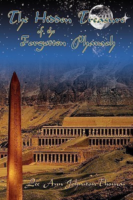 The Hidden Treasure of the Forgotten Pharaoh(English, Hardcover, Johnston-Thomas Lee Ann)