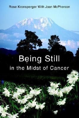 Being Still in the Midst of Cancer(English, Paperback, Kronsperger Rose)