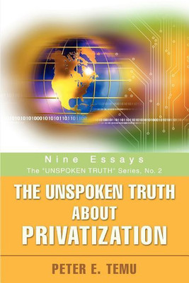The Unspoken Truth about Privatization(English, Paperback, Temu Peter E)