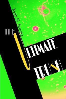 The Ultimate Truth(English, Paperback, Ferreira Keith N)