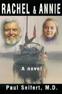 Rachel & Annie(English, Paperback, Seifert Paul M.D.)