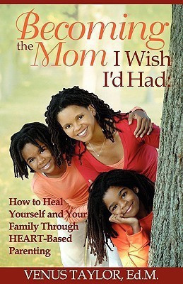 Becoming the Mom I Wish I'd Had(English, Paperback, Taylor Venus L)