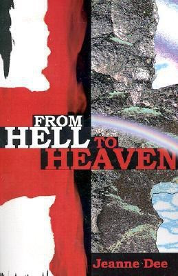 From Hell to Heaven(English, Paperback, Dee Jeanne)