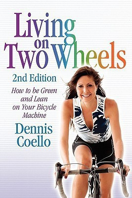 Living on Two Wheels - 2nd Edition(English, Paperback, Coello Dennis)