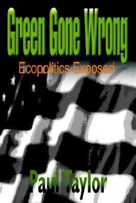 Green Gone Wrong(English, Paperback, Taylor Paul)