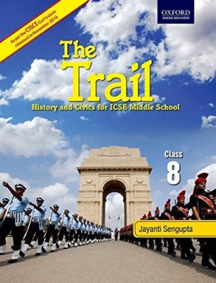 THE TRAIL 8: HISTORY & CIVICS FOR ICSE MIDDLE SCHOOL(English, Paperback, JAYANTI SENGUPTA)