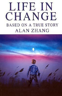 Life in Change(English, Paperback, Zhang Alan)
