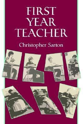 First Year Teacher(English, Paperback, Sarton Christopher)