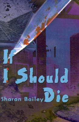If I Should Die(English, Paperback, Bailey Sharon)