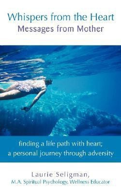 Whispers from the Heart(English, Paperback, Seligman Laurie)