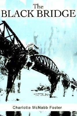 The Black Bridge(English, Paperback, Foster Charlotte McNabb)