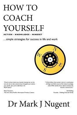 How to Coach Yourself(English, Paperback, Nugent Mark Dr.)
