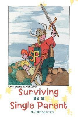 Surviving as a Single Parent(English, Paperback, Sommers M Anne)