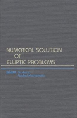 Numerical Solution of Elliptic Problems(English, Paperback, Dr Birkhoff Garrett)