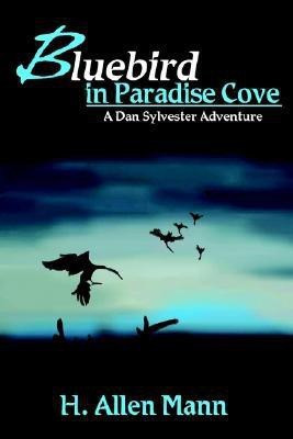 Bluebird in Paradise Cove(English, Paperback, Mann H Allen)