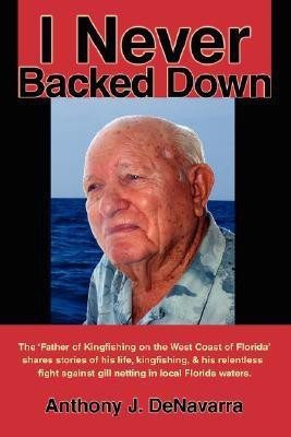 I Never Backed Down(English, Paperback, Denavarra Anthony J)