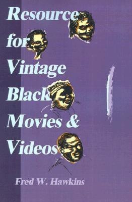 Resource for Vintage Black Movies & Videos(English, Paperback, Hawkins Fred W)