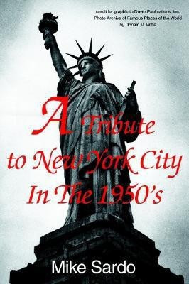 A Tribute to New York City In The 1950's(English, Hardcover, Sardo Michael A)