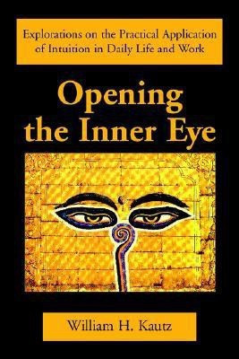 Opening the Inner Eye(English, Paperback, Kautz William H)