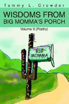 Wisdoms from Big Momma's Porch(English, Paperback, Crowder Tammy L)
