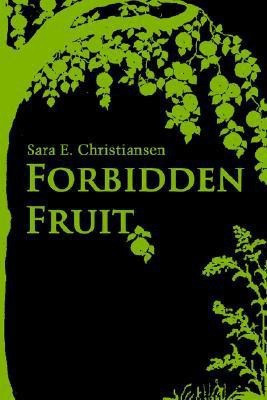 Forbidden Fruit(English, Paperback, Christiansen Sara E)
