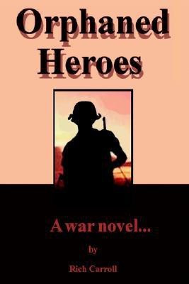 Orphaned Heroes(English, Paperback, Carroll Richard)