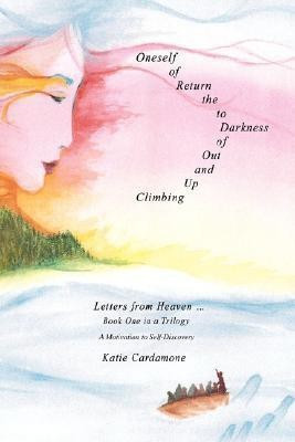 Climbing up and out of Darkness to the Return of Oneself(English, Paperback, Cardamone Katie)