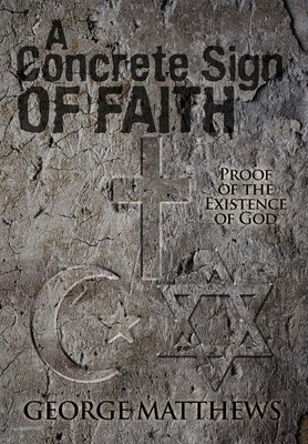 A Concrete Sign of Faith(English, Hardcover, Matthews George)