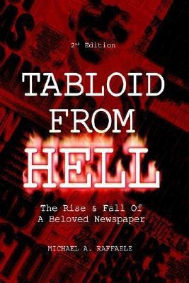 Tabloid from Hell(English, Paperback, Raffaele Michael A)