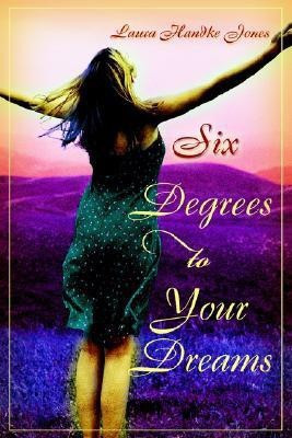 Six Degrees to Your Dreams(English, Paperback, Handke Jones Laura)
