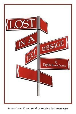 Lost in a Text Message(English, Paperback, Crumley Taylor Keane)