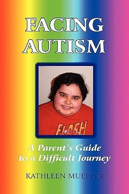 Facing Autism(English, Paperback, Mueller Kathleen)