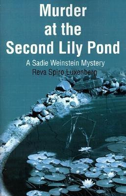 Murder at the Second Lily Pond(English, Paperback, Luxenberg Reva Spiro)