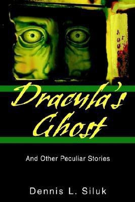 Dracula's Ghost(English, Paperback, Siluk Dennis L)