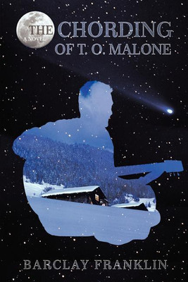 The Chording of T. O. Malone(English, Paperback, Franklin Barclay)