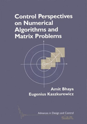 Control Perspectives on Numerical Algorithms and Matrix Problems(English, Paperback, Bhaya Amit)