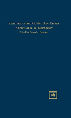 Renaissance and Golden Age Essays in Honor of D.W. McPheeters(English, Hardcover, unknown)