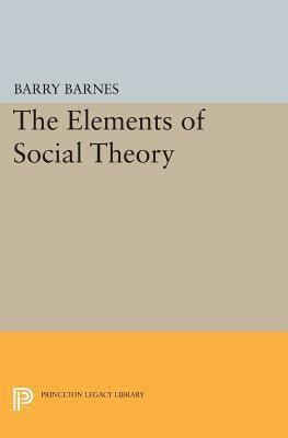 The Elements of Social Theory(English, Paperback, Barnes Barry)