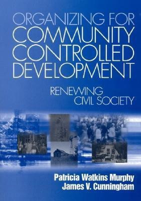Organizing for Community Controlled Development(English, Paperback, Murphy Patricia Watkins)