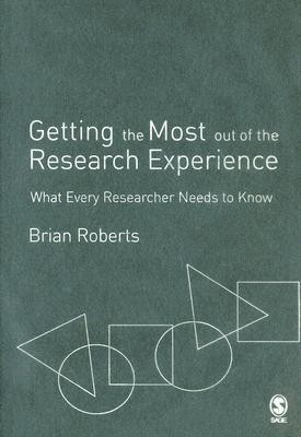 Getting the Most Out of the Research Experience(English, Hardcover, Roberts Brian E.)