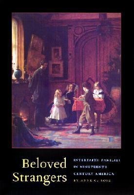 Beloved Strangers(English, Hardcover, Rose Anne C.)