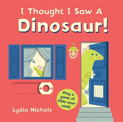 I Thought I Saw a Dinosaur!(English, Board book, Templar Books)