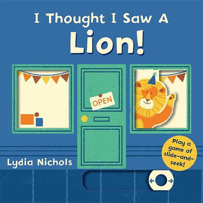 I Thought I Saw a Lion!(English, Board book, Templar Books)