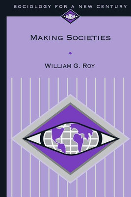 Making Societies(English, Paperback, Roy William G.)