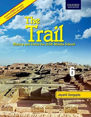 THE TRAIL 6: HISTORY & CIVICS FOR ICSE MIDDLE SCHOOL(English, Paperback, JAYANTI SENGUPTA)